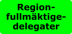 Region- fullmäktige- delegater